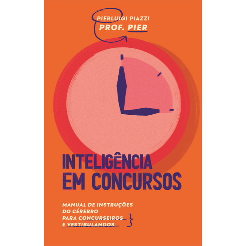 Inteligência em concursos: manual de instruções do cérebro para concurseiros e vestibulandos