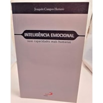 INTELIGENCIA EMOCIAL - SUAS CAPACIDADES MAIS HUMANAS