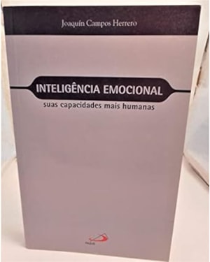 INTELIGENCIA EMOCIAL - SUAS CAPACIDADES MAIS HUMANAS