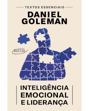 INTELIGÊNCIA EMOCIONAL E LIDERANÇA: TEXTOS ESSENCIAIS