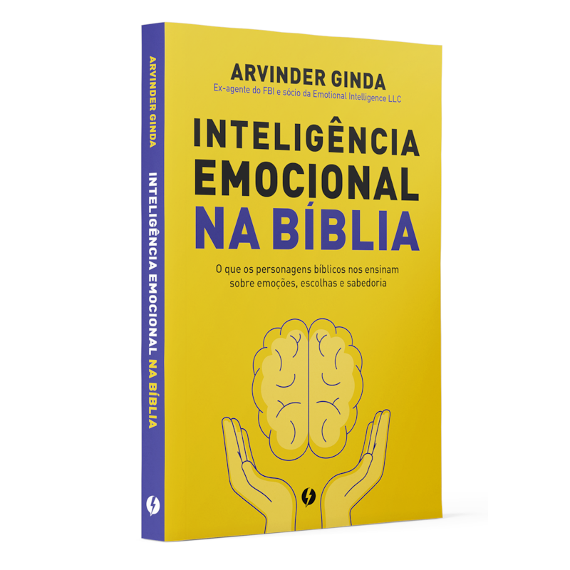 INTELIGÊNCIA EMOCIONAL NA BÍBLIA: O QUE OS PERSONAGENS BÍBLICOS NOS ENSINAM SOBRE EMOÇÕES, ESCOLHAS E SABEDORIA