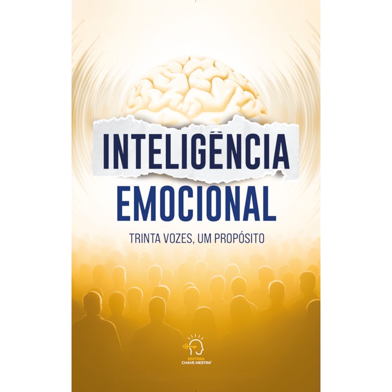 Inteligência emocional: Trinta vozes, um propósito
