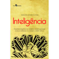 Inteligência: representações do cenário internacional e seus reflexos no Brasil (1935-1941)