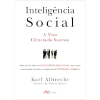 INTELIGÊNCIA SOCIAL: ALÉM DO QI, ALÉM DA INTELIGÊNCIA EMOCIONAL, APLICANDO A TEORIA DA INTELIGÊNCIA MÚLTIPLA NA INTERAÇÃO HUMANA