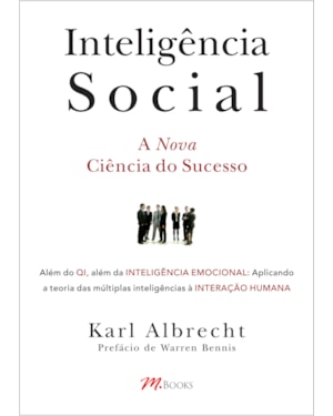 Inteligência social: além do qi, além da inteligência emocional, aplicando a teoria da inteligência múltipla na interação humana