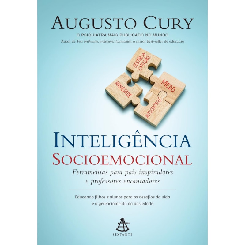 INTELIGÊNCIA SOCIOEMOCIONAL: FERRAMENTAS PARA PAIS INSPIRADORES E PROFESSORES ENCANTADORES