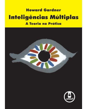 INTELIGÊNCIAS MÚLTIPLAS: A TEORIA NA PRÁTICA