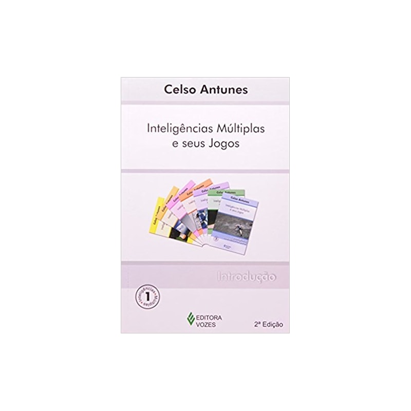 INTELIGÊNCIAS MÚLTIPLAS E SEUS JOGOS VOL. 1 - INTRODUÇÃO