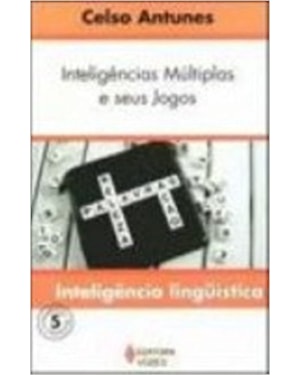 INTELIGÊNCIAS MÚLTIPLAS E SEUS JOGOS VOL. 5 - INTELIGÊNCIA LINGUÍSTICA