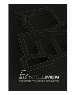INTELLIMEN: 53 DESAFIOS PARA HOMENS INTELIGENTES