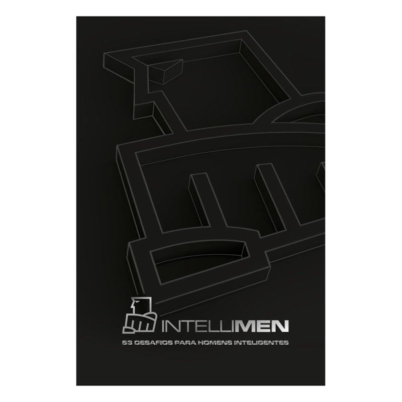 INTELLIMEN: 53 DESAFIOS PARA HOMENS INTELIGENTES