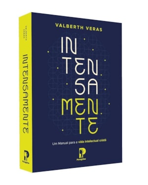 INTENSAMENTE: UM MANUAL PARA VIDA INTELECTUAL