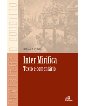 Inter mirifica: textos e comentário