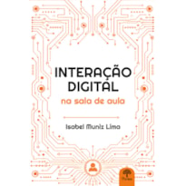 INTERAÇÃO DIGITAL NA SALA DE AULA