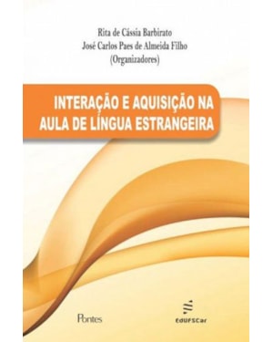 INTERACAO E AQUISICAO NA AULA DE LINGUA ESTRANGEIRA