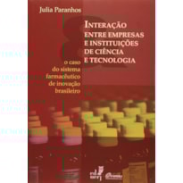 INTERACAO ENTRE EMPRESAS E INSTITUICOES DE CIENCIA E TECNOLOGIA