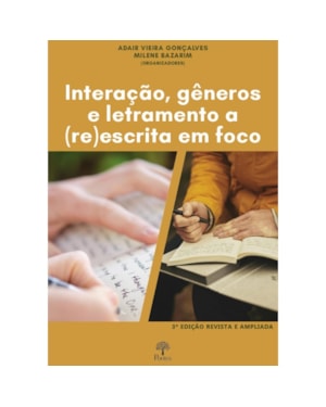 INTERAÇÃO, GÊNEROS E LETRAMENTO A (RE) ESCRITA EM FOCO