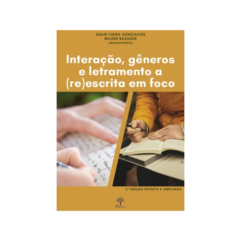 INTERAÇÃO, GÊNEROS E LETRAMENTO A (RE) ESCRITA EM FOCO