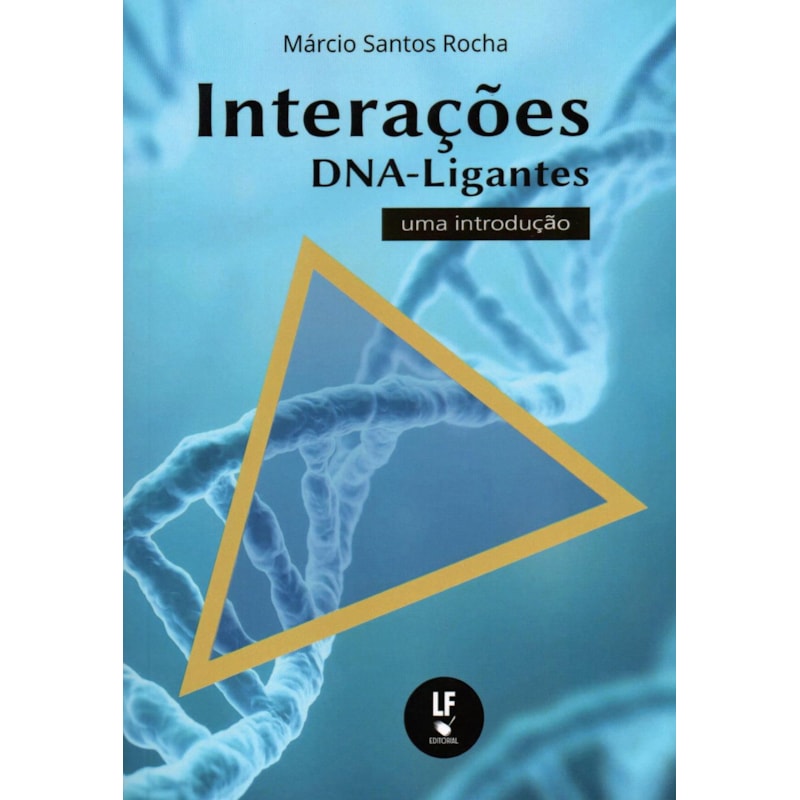 INTERAÇÕES DNA-LIGANTES: UMA INTRODUÇÃO