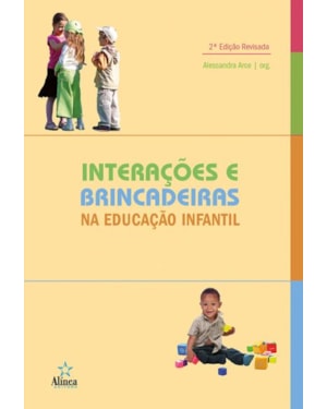 INTERAÇÕES E BRINCADEIRAS NA EDUCAÇÃO INFANTIL