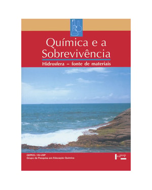 Interações e transformações iv - aluno: química e a sobrevivência, hidrosfera - fonte de materiais