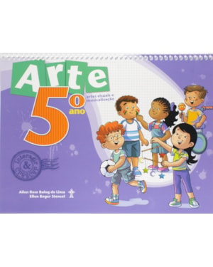INTERAGIR E CRESCER - 5º ANO - ARTE E MUSICALIZAÇAO - ENSINO FUNDAMENTAL I - 1ª