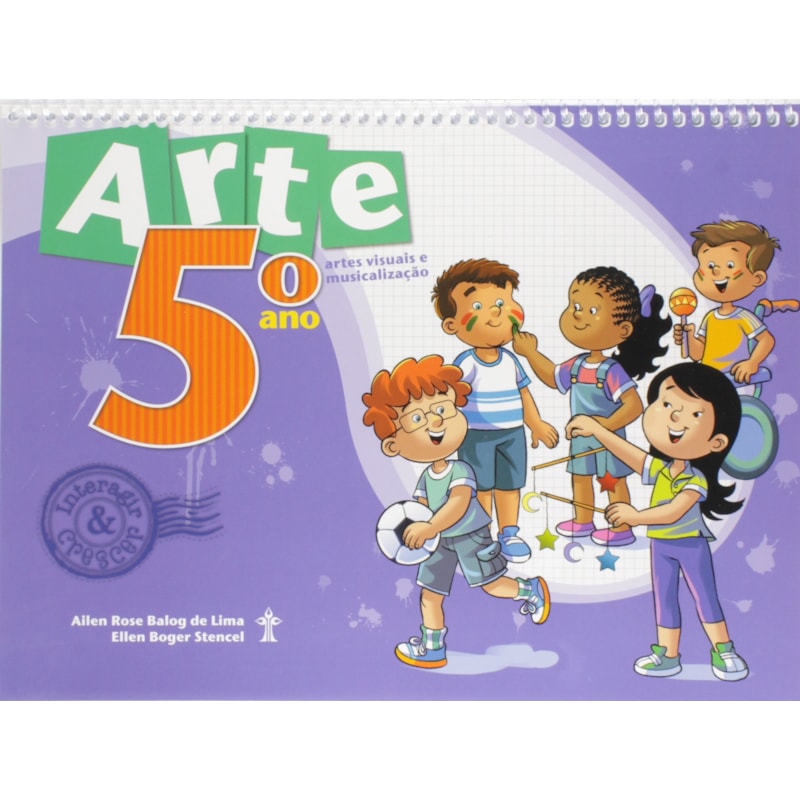 INTERAGIR E CRESCER - 5º ANO - ARTE E MUSICALIZAÇAO - ENSINO FUNDAMENTAL I - 1ª