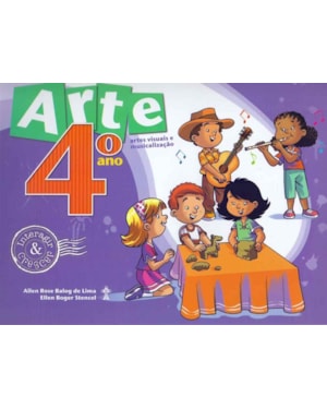 INTERAGIR E CRESCER - ARTE E MUSICALIZAÇÃO - 4º ANO