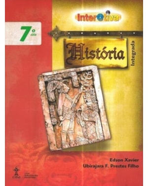 INTERATIVA - HISTORIA INTEGRADA - ENSINO FUNDAMENTAL II - 7º ANO