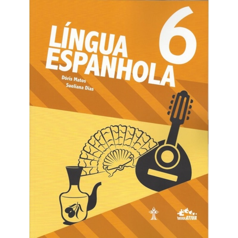 INTERATIVA - LINGUA ESPANHOLA - 6º ANO - ENSINO FUNDAMENTAL II - 6º ANO