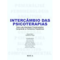 INTERCAMBIO DAS PSICOTERAPIAS - COMO CADA ABORDAGEM PSICOTERAPEUTICA COMPREENDE OS TRANSTORNOS PSIQUIATRICOS