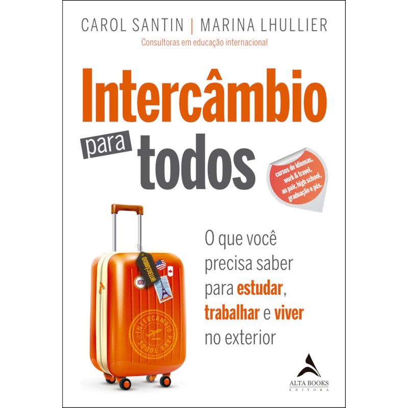 Intercâmbio para todos: O que você precisa saber para estudar, trabalhar e viver no exterior