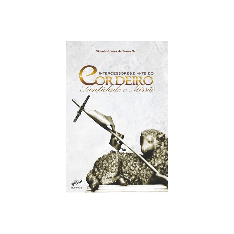 INTERCESSORES DIANTE DO CORDEIRO - SANTIDADE E MISSÃO