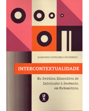 INTERCONTEXTUALIDADE: NA PRÁTICA EDUCATIVA DE INICIAÇÃO À DOCÊNCIA EM MATEMÁTICA