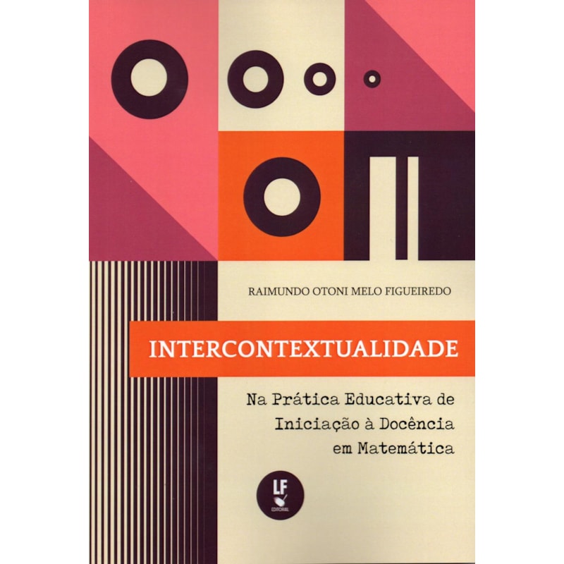 INTERCONTEXTUALIDADE: NA PRÁTICA EDUCATIVA DE INICIAÇÃO À DOCÊNCIA EM MATEMÁTICA