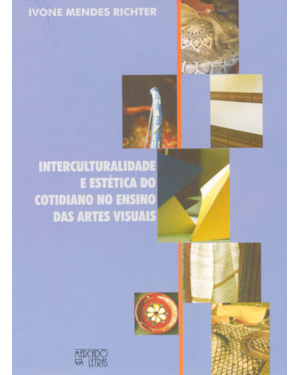 Interculturalidade e estética do cotidiano no ensino das artes visuais