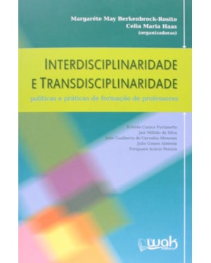 INTERDISCIPLINARIDADE E TRANSDISCIPLINARIDADE - POLITICAS E PRATICAS DE FOR - 1