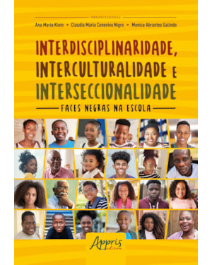 INTERDISCIPLINARIDADE, INTERCULTURALIDADE E INTERSECCIONALIDADE: FACES NEGRAS NA ESCOLA