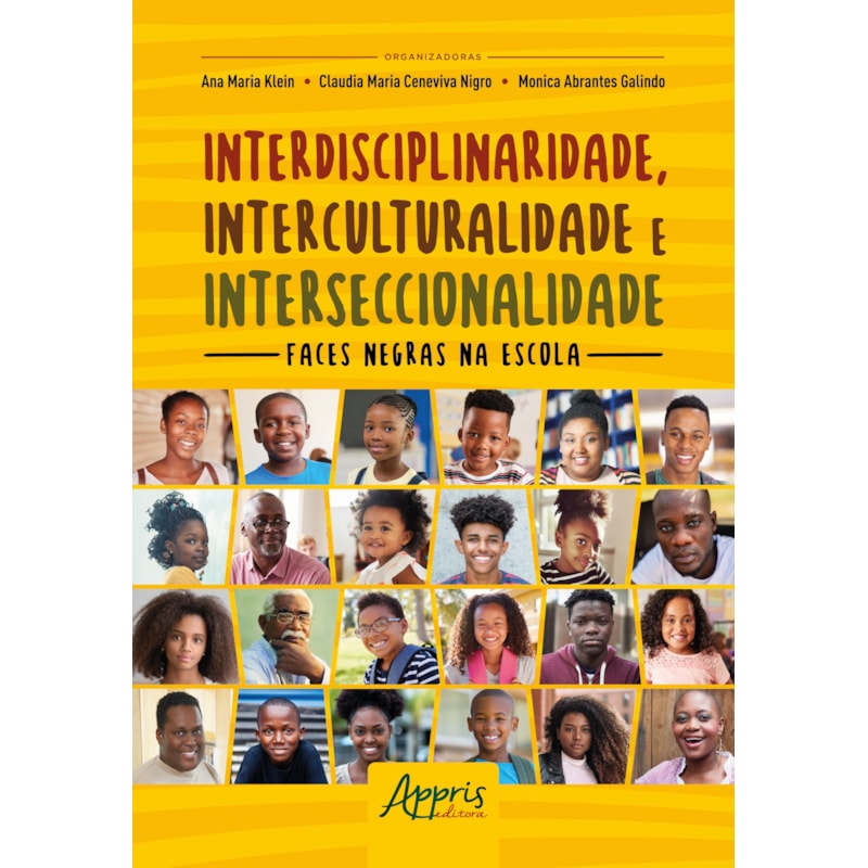 INTERDISCIPLINARIDADE, INTERCULTURALIDADE E INTERSECCIONALIDADE: FACES NEGRAS NA ESCOLA