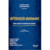 INTERDISCIPLINARIDADE: PARA ALÉM DA FILOSOFIA DO SUJEITO