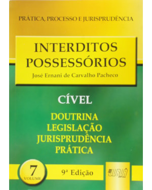 INTERDITOS POSSESSÓRIOS - PPJ CÍVEL VOL. 7
