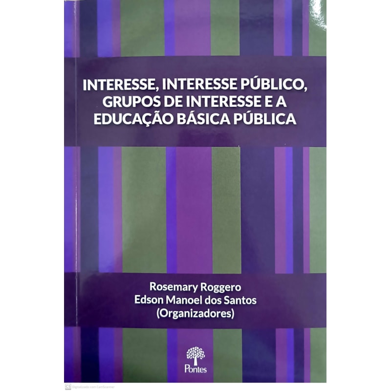 INTERESSE, INTERESSE PÚBLICO, GRUPOS DE INTERESSE E A EDUCAÇÃO BÁSICA PÚBLICA