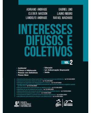 INTERESSES DIFUSOS E COLETIVOS - VOL.2 - 6ª EDIÇÃO 2025