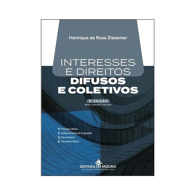 INTERESSES E DIREITOS DIFUSOS E COLETIVOS - 5ª EDIÇÃO