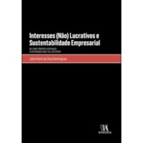Interesses (não) lucrativos e sustentabilidade empresarial: que rumo toma(rá) a governação e a responsabilidade civil societária?