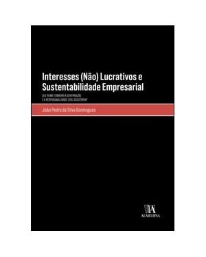 Interesses (não) lucrativos e sustentabilidade empresarial: que rumo toma(rá) a governação e a responsabilidade civil societária?
