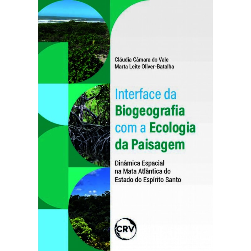 INTERFACE DA BIOGEOGRAFIA COM A ECOLOGIA DA PAISAGEM: DINÂMICA ESPACIAL NA MATA ATLÂNTICA DO ESTADO DO ESPÍRITO SANTO