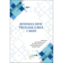 INTERFACES ENTRE PSICOLOGIA CLÍNICA E SAÚDE