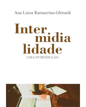 INTERMIDIALIDADE: UMA INTRODUÇÃO