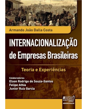 INTERNACIONALIZAÇÃO DE EMPRESAS BRASILEIRAS - TEORIA E EXPERIÊNCIAS